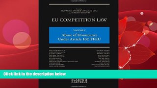 Big Deals  EU Competition Law: Volume V, Abuse of Dominance Under Article 102 TFEU  Full Ebooks