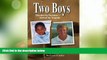 Big Deals  Two Boys, Divided by Fortune, United by Tragedy: A True Story of the Pursuit of