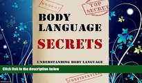 Books to Read  Body Language Secrets: Understanding Body Language And Using Body Language To Your