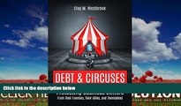 Big Deals  Debt   Circuses: Protecting Business Owners From Their Enemies, Their Allies, and