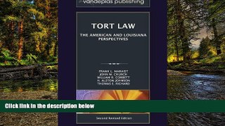 READ FULL  Tort Law: The American and Louisiana Perspectives, Second Revised Edition 2012  Premium
