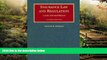 Must Have  Insurance Law And Regulation: Cases And Materials (University Casebook) (University