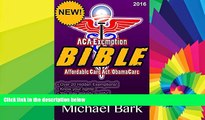 READ FULL  ACA EXEMPTION BIBLE 2nd Edition: Affordable Care Act/ObamaCare Exemptions  READ Ebook