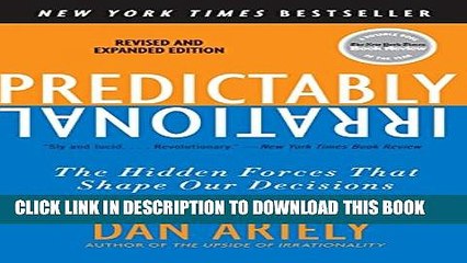 [PDF] Predictably Irrational, Revised and Expanded Edition: The Hidden Forces That Shape Our