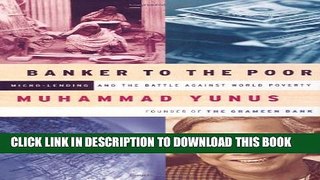 [PDF] Banker to the Poor: Micro-Lending and the Battle Against World Poverty Full Colection