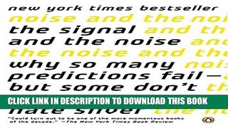 [PDF] The Signal and the Noise: Why So Many Predictions Fail-but Some Don t Full Online