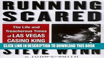 New Book Running Scared: The Life and Treacherous Times of Las Vegas Casino King Steve Wynn