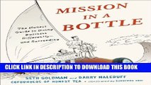 [PDF] Mission in a Bottle: The Honest Guide to Doing Business Differently--and Succeeding Full