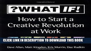 [PDF] What If!: How to Start a Creative Revolution at Work Popular Online