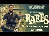 Shah Rukh Khan To Release Raees’s Trailer On His 51st Birthday