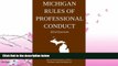 different   Michigan Rules of Professional Conduct: Quick Desk Reference Series; 2014 Edition