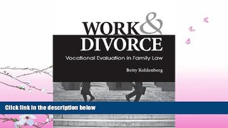 FAVORITE BOOK  Work   Divorce: Vocational Evaluation in Family Law