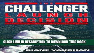[PDF] The Challenger Launch Decision: Risky Technology, Culture, and Deviance at NASA Popular