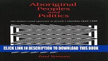 [PDF] Aboriginal Peoples and Politics: The Indian Land Question in British Columbia, 1849-1989