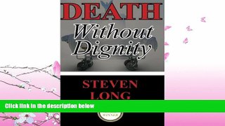 FAVORITE BOOK  Death Without Dignity: America s Longest and Most Expensive Criminal Trial