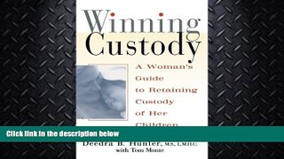 FAVORITE BOOK  Winning Custody: A Woman s Guide to Retaining Custody of Her Children