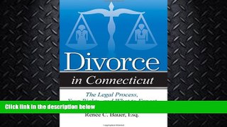 complete  Divorce in Connecticut: The Legal Process, Your Rights, and What to Expect