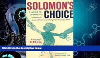 different   Solomon s Choice: A Guide to Custody for Ex-Husbands, Spurned Partners, and Forgotten