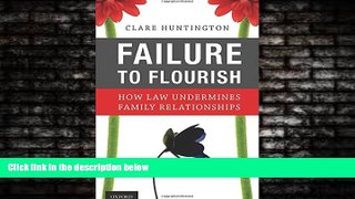 GET PDF  Failure to Flourish: How Law Undermines Family Relationships