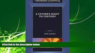 complete  A Father s Right to Custody