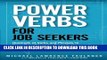 [New] Power Verbs for Job Seekers: Hundreds of Verbs and Phrases to Bring Your Resumes, Cover