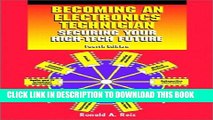 [PDF] Becoming an Electronics Technician: Securing Your High-Tech Future (4th Edition) Popular