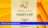 different   Casenote Legal Briefs Family Law: Keyed to Areen and Regan, 5e