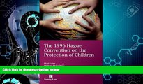 FULL ONLINE  The 1996 Hague Convention on the Protection of Children