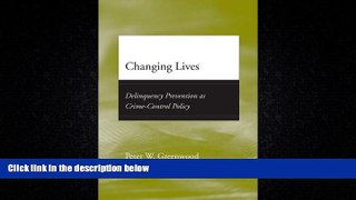 different   Changing Lives: Delinquency Prevention as Crime-Control Policy (Adolescent