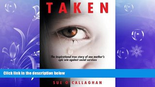 different   Taken: The Inspirational True Story Of One Mother s Epic Win Against Social Services