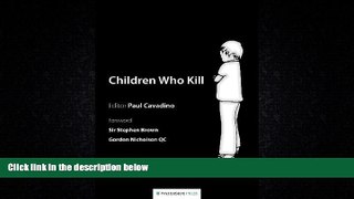 FULL ONLINE  Children Who Kill: An Examination of the Treatment of Juveniles Who Kill in