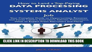 [PDF] How to Land a Top-Paying Data processing systems analyst Job: Your Complete Guide to