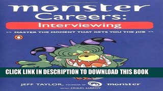 [PDF] Monster Careers: Interviewing: Master the Moment That Gets You the Job Popular Collection