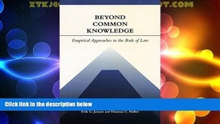FAVORITE BOOK  Beyond Common Knowledge: Empirical Approaches to the Rule of Law