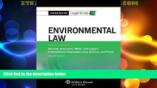 complete  Casenote Legal Briefs: Environmental Law, Keyed to Percival, Schroeder, Miller, and