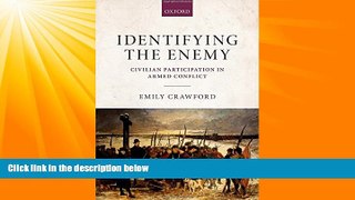 complete  Identifying the Enemy: Civilian Participation in Armed Conflict