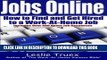 [PDF] Jobs Online: Find and Get Hired to a Work-At-Home Job Popular Collection
