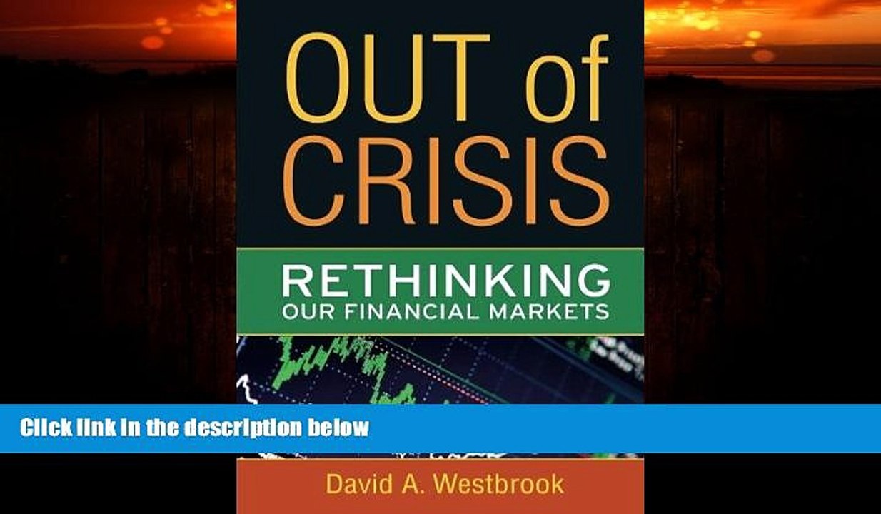 FULL ONLINE  Out of Crisis: Rethinking Our Financial Markets (Great Barrington Books)