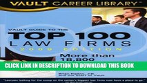 [PDF] Vault Guide to the Top 100 Law Firms, 2009 edition: 11th Edition Full Collection
