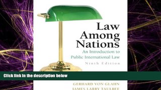 different   Law Among Nations: An Introduction to Public International Law (9th Edition)