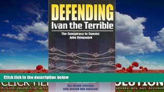book online  Defending  Ivan the Terrible : The Conspiracy to Convict John Demjanjuk