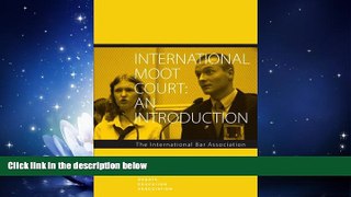 different   International Moot Court: An Introduction