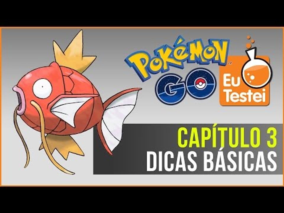 Dicas básicas pra jogar Pokémon Go - Série EuTestei Pokémon Go