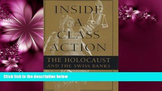 book online  Inside a Class Action: The Holocaust and the Swiss Banks