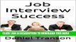 [PDF] Job Interview Success: How to Prepare for and Shine during a Job Interview Popular Colection