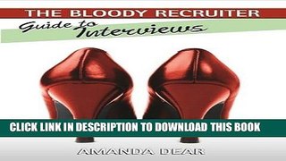 [PDF] Guide to Interviews (The Bloody Recruiter) (Volume 1) Popular Colection