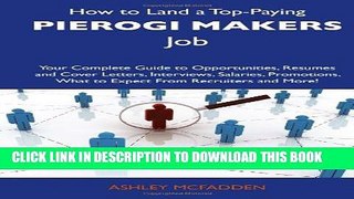 [PDF] How to Land a Top-Paying Pierogi makers Job: Your Complete Guide to Opportunities, Resumes