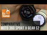 Moto 360 Sport ou Gear S2? Batalha de smartwatches! - Vídeo Comparativo EuTestei Brasil