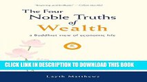 [PDF] The Four Noble Truths of Wealth: A Buddhist View of Economic Life (Inherent Wealth Series)