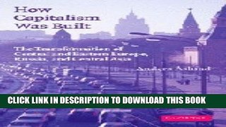 Collection Book How Capitalism Was Built: The Transformation of Central and Eastern Europe,